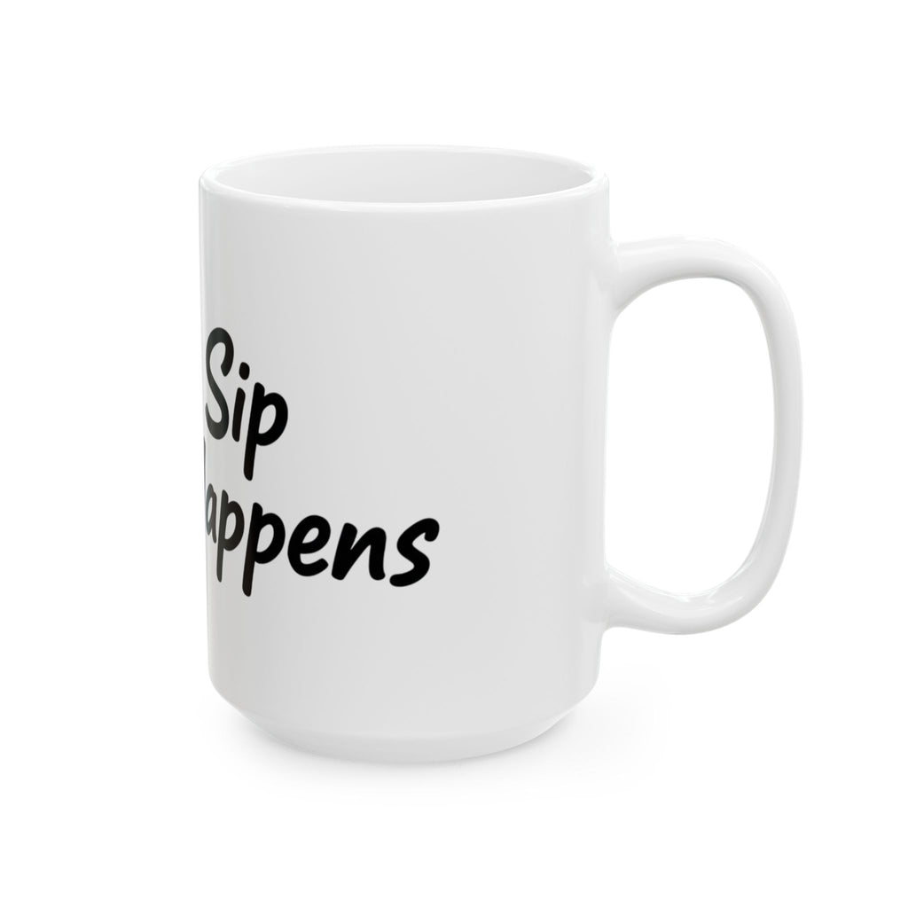 Sip Happens Ceramic Mug — Funny Dog with Champagne Coffee Cup (11oz, 15oz)