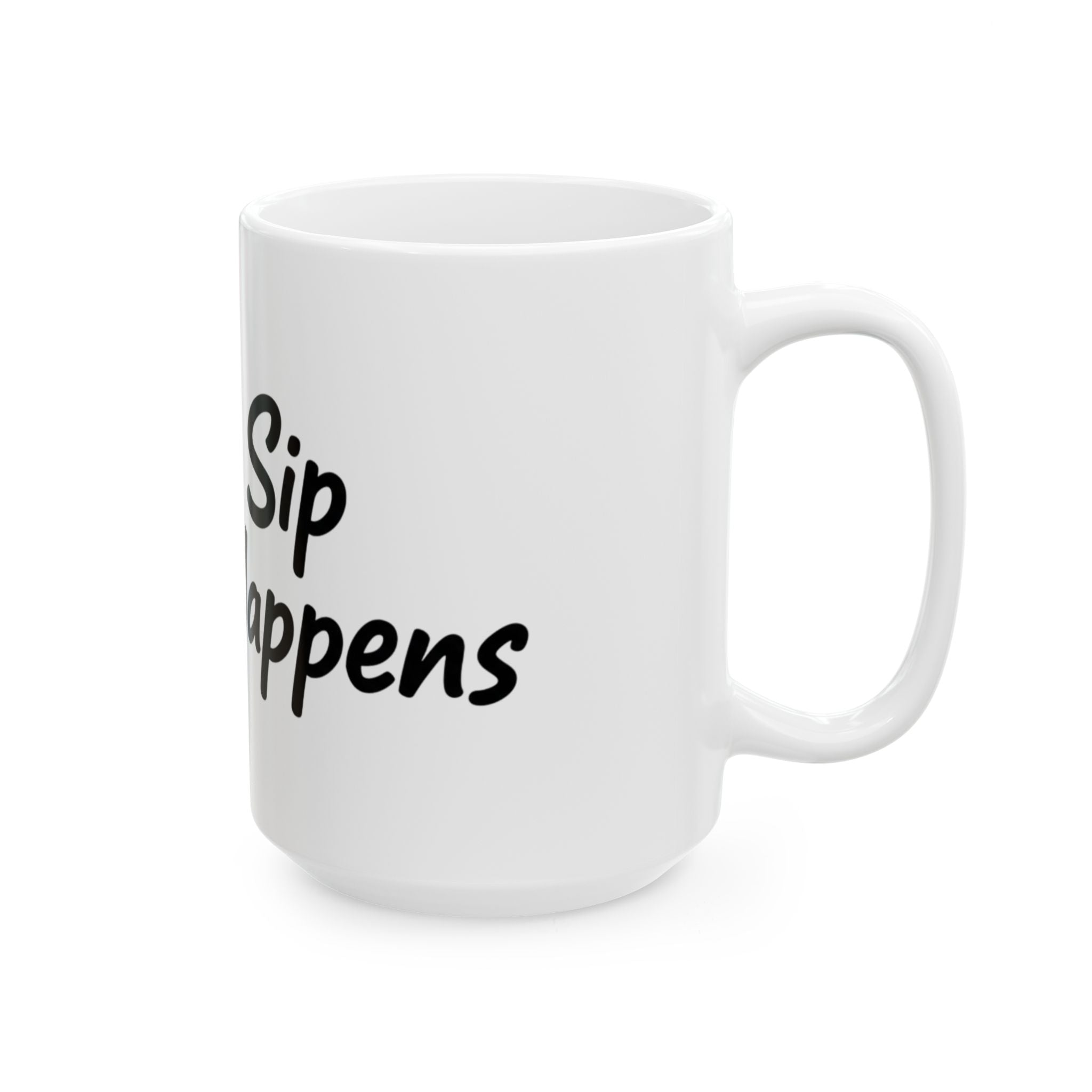 Sip Happens Ceramic Mug — Funny Dog with Champagne Coffee Cup (11oz, 15oz)