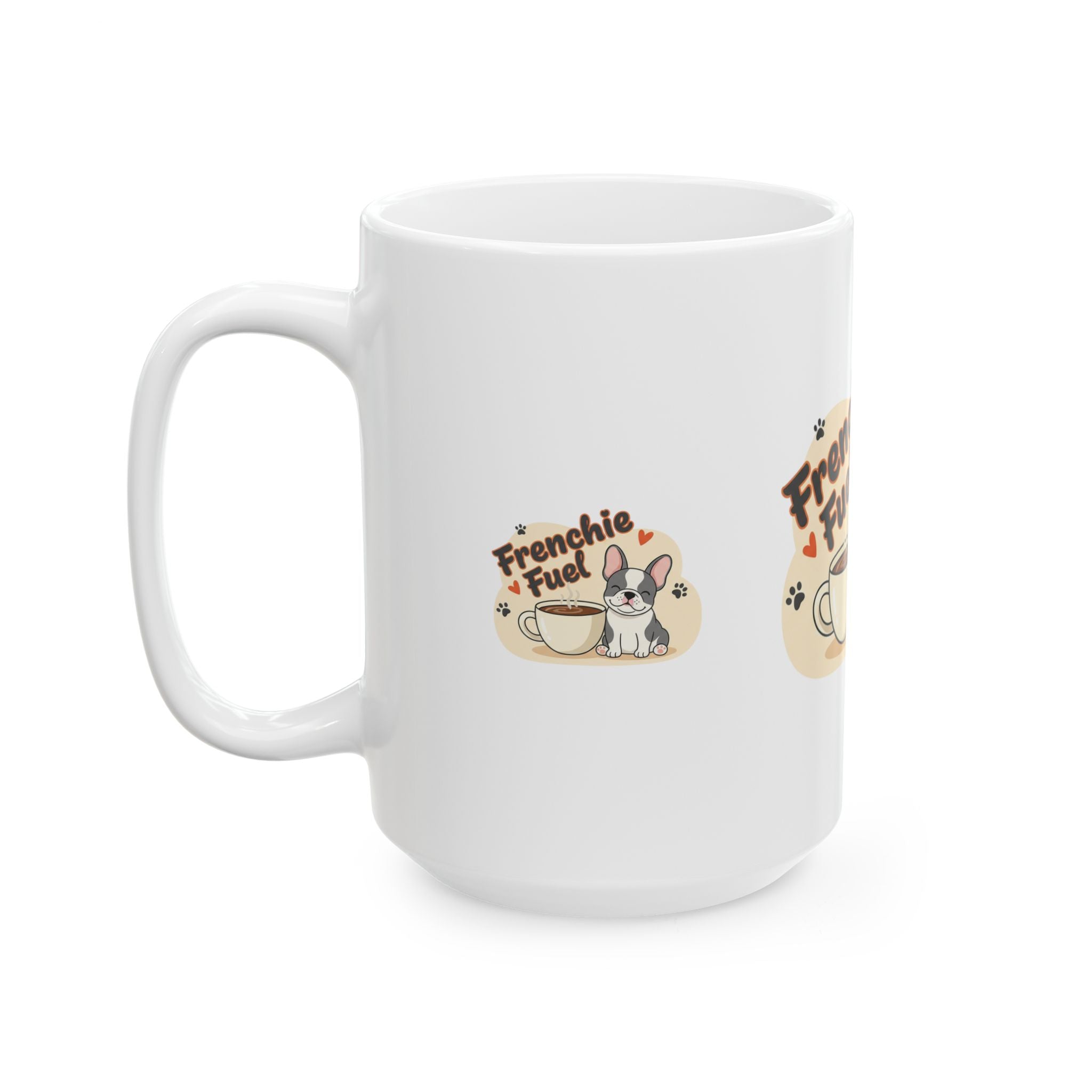Frenchie Fuel Ceramic Mug – Cute French Bulldog Coffee Cup (11oz, 15oz)